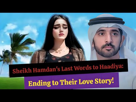 Sheikh Hamdan's Last Words to Haadiya: Ending to Their Love Story | Sheikh Hamdan | Fazza | faz3