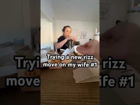 Trying out a new rizz move I came up with on my wife #part1