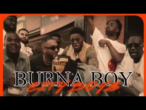 Burna Boy - City Boys 🎶