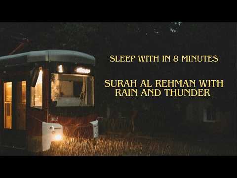 Relax And Sleep With This Recitation Of Surah Rahman With Rain Atmosphere.