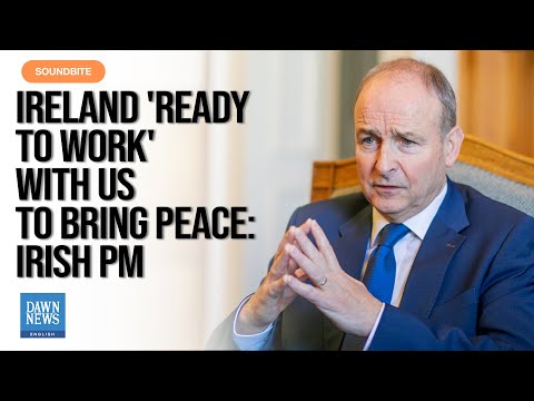 Ireland 'Ready To Work' With US To Bring Peace: Irish PM | Dawn News English