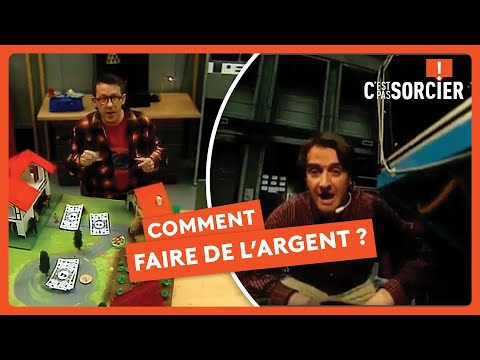 Comment faire de l'argent ? - C'est Pas Sorcier