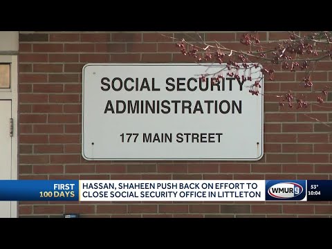 Senators Hassan, Shaheen push back on plan to close Social Security office in Littleton