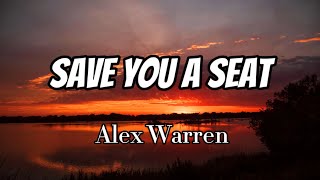 Alex Warren - Save You A Seat (Lyrics)