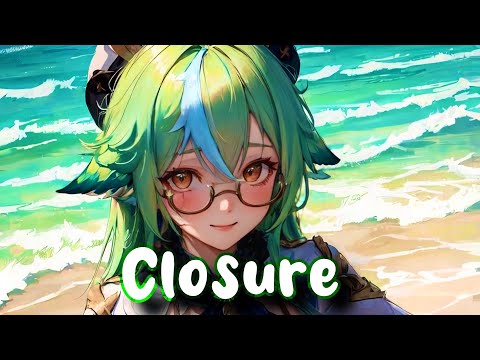 Nightcore - Closure