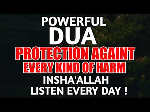 This Dua will Protect You from every kind of harm In the World Insha Allah - Listen Every day