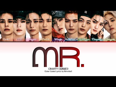 CRAVITY (크래비티) - 'Mr.' Lyrics (Color Coded Lyrics)