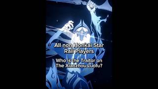 Who's the traitor on The Xianzhou Luofu? - Honkai Star Rail