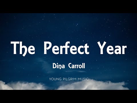 Dina Carroll - The Perfect Year (Lyrics)