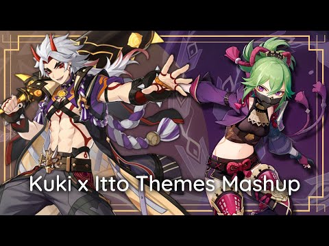 Kuki Shinobu x Arataki Itto Music Mashup Genshin Impact/原神 OST