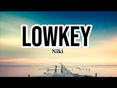 Niki - Lowkey (Lyrics)