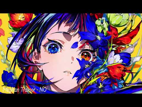 Nightcore - Meghan Trainor - NO - (Lyrics)