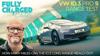 VW ID.3 Pro S Range Test - How many miles can it really do? | Fully Charged CARS