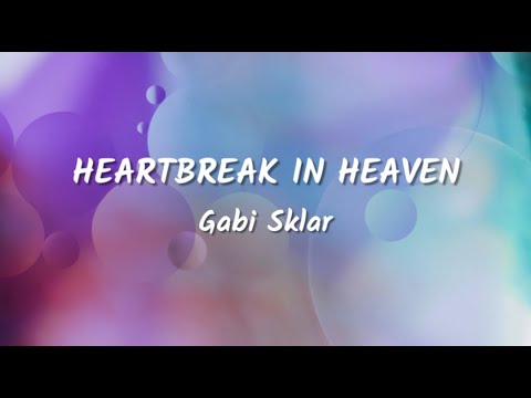 Gabi Sklar - Heartbreak In Heaven (Lyrics Video)