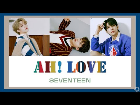 [日本語字幕/歌詞/かなるび] AH! LOVE - エスクプス、ジョンハン、ジョシュア SEVENTEEN 95line