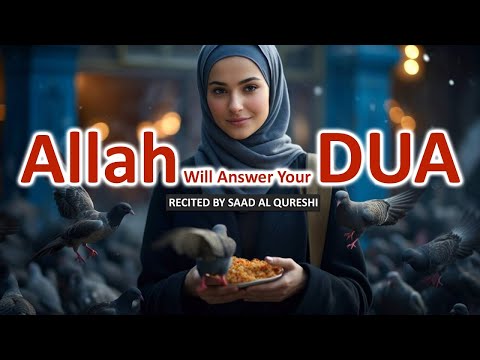 Dua To get Your Duas answered quickly from Allah