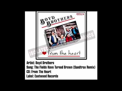 The Boyd Brothers: The Fields Have Turned Brown: Isolated Vocal Performance (Sandtrax Remix)