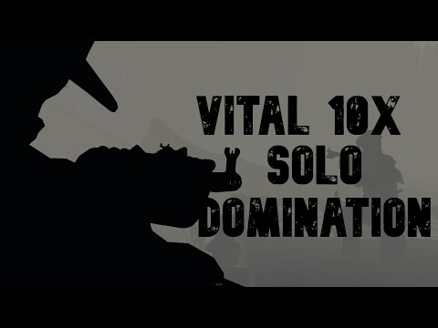 VITAL 10x (SOLO DOMINATION)