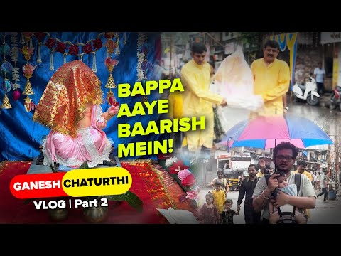 Ganpati Bappa ko ghar laye Baarish me bheegte huye | Ganesh Chaturthi Vlog - Part 2