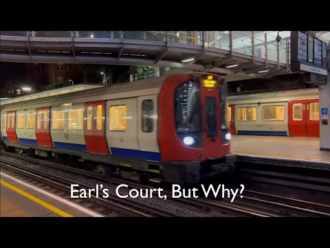 Earl's Court, But Why?