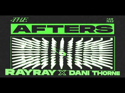 RayRay & Dani Thorne - The Afters (Visualizer)