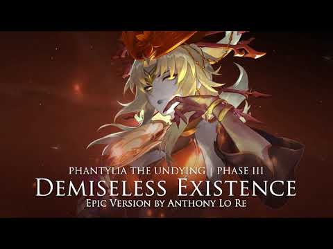 Phantylia the Undying Phase III (Demiseless Existence) | EPIC VERSION