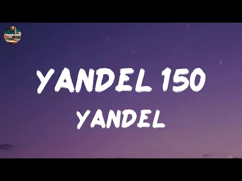 Yandel - Yandel 150 (lyrics)