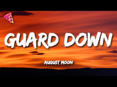 August Moon - Guard Down (Lyrics)