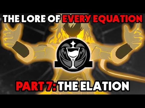 The Lore Behind ALL EQUATIONS | Chapter 7: The Elation| Human Comedy | Honkai Star Rail