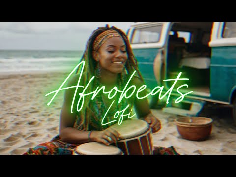 AFROBEATS MIX  🎶 AMAPIANO MIX LOFI  🎶 Van Life Vibes - lofi Vol 17