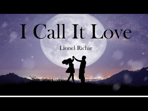 I call it love | Lionel Richie | Deep Records | Lyrics