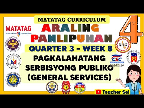 AP 4 QUARTER 3 WEEK 8 MATATAG - PAGKALAHATANGSERBISYONG PUBLIKO (GENERAL SERVICES)