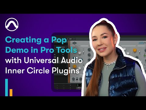 Creating a Pop Demo in Pro Tools with the Universal Audio Inner Circle Plugins