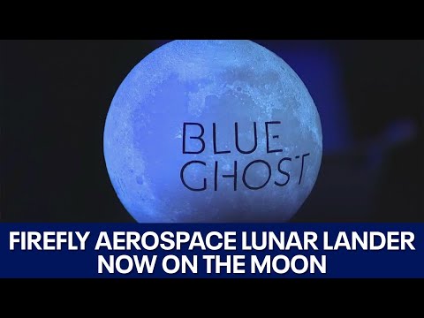 Firefly Aerospace's Blue Ghost lands on moon | FOX 7 Austin