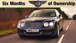 Living With A Bentley Continental Flying Spur - 6 Months Later