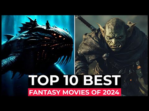 Top 10 Best Fantasy Movies of 2024!