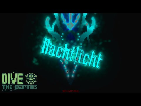 Nachtlicht (Boss Rush mode) - Dive The Depths (v0.0.3b)