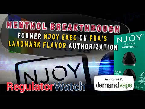 MENTHOL BREAKTHROUGH | Former NJOY Exec on FDA's Landmark Flavor Authorization | RegWatch