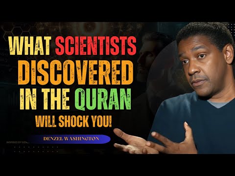 What Scientists Discovered in the Quran Will Shock You! | Denzel Washington