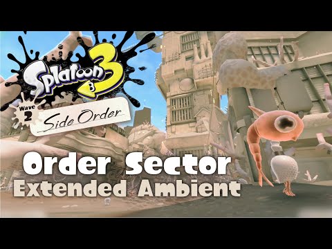 Order Sector (Postgame) Ambient - Extended | Splatoon 3: Side Order