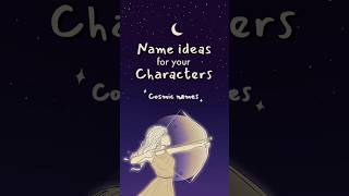 name ideas for your characters: cosmic names 💫#writing #originalcharacter #oc #character