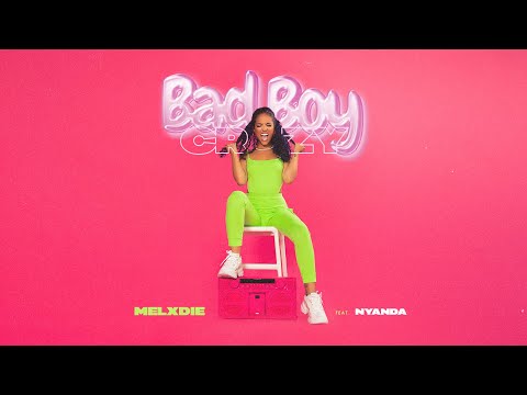 Melxdie feat. Nyanda - Bad Boy Crazy (Official Audio)