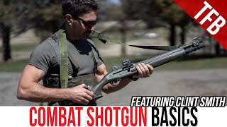 Combat Shotgun Basics with Clint Smith of Thunder Ranch