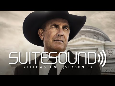 Yellowstone (Season 5) - Ultimate Soundtrack Suite