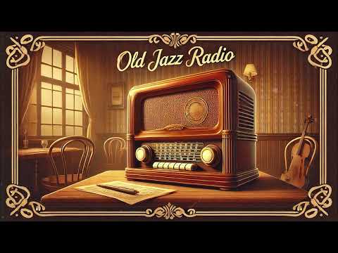 Old Radio Jazz - Vintage Tunes For A Perfect Mood - 2 Hours