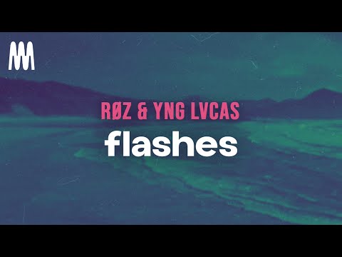 RØZ & Yng Lvcas - flashes (Letra/Lyrics)