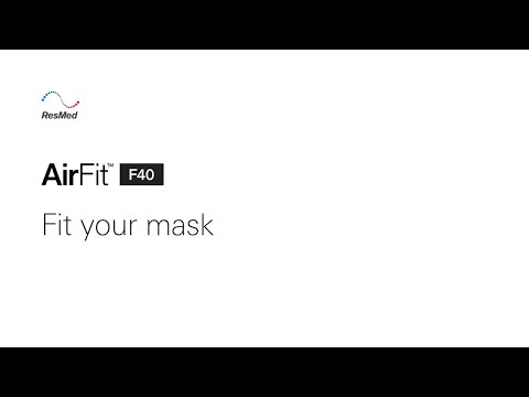 ResMed AirFit F40: Your full face mask fitting guide - myAir