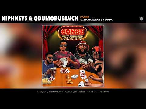 Niphkeys & ODUMODUBLVCK - Conse (Official Audio)(feat. May D, Fatboy E & Smada)