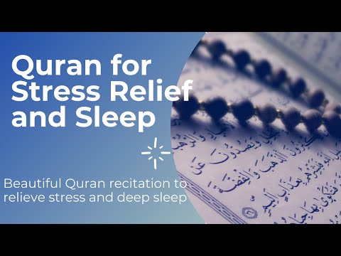 Quran for Stress Relief and Sleep [ Beautiful Recitation for Sleep, Stress, Depression, Sadness ]