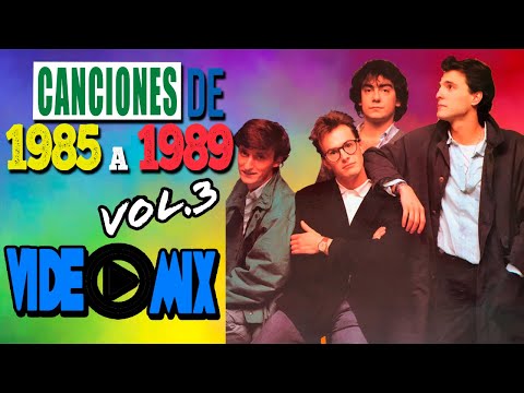 Canciones de 1985 a 1989 Vol 3 (Hombres G, Caifanes, Soda Stereo, Miguel Mateos, Timbiriche, Tatiana